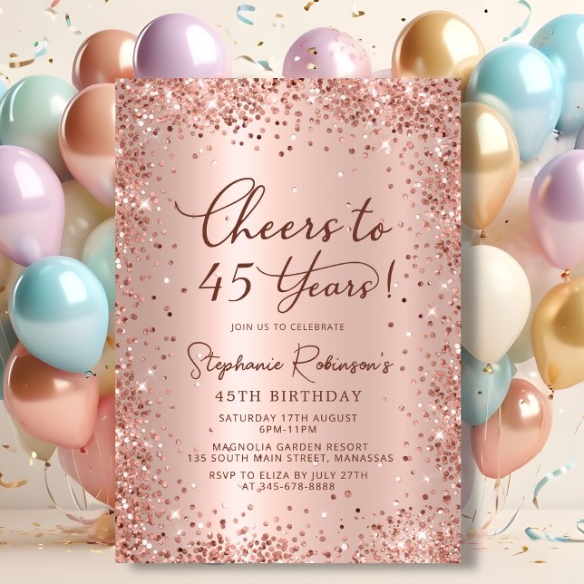 Cheers to Forty Five Years Rose Gold 45th Birthday Invitation (Creator Uploaded)