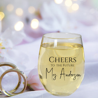 Cheers to Future Mrs Custom Stemless Wine Glass