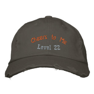 Cheers to Me Level 22 Nickel Birthday Distressed Embroidered Hat