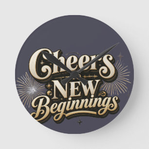 Cheers to New Beginnings – New Year Celebration  Round Clock