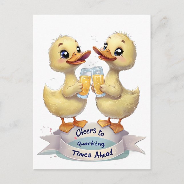 Cheers to Quacking Times Ahead Postcard (Front)