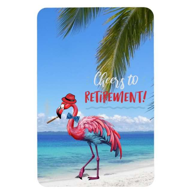 Cheers to Retirement Flamingo on Tropical Beach  Magnet (Vertical)