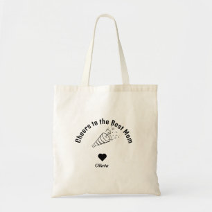 Cheers to the Best Mum custom Cute Unique Gifts  Tote Bag