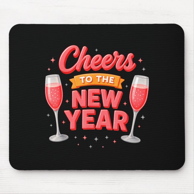 Cheers To The New Year 2026 Champagne New Years Ev Mouse Pad (Front)