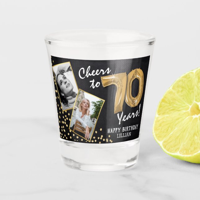Cheers to the Years 70th Birthday 2 Photo Shot Glass (Front)