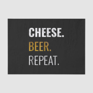 Cheese Beer Repeat , Funny Distressed Novelty Tissue Paper