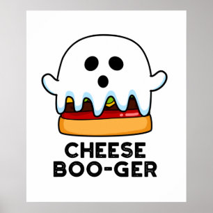 Cheese Boo-ger Cute Halloween Ghost Cheeseburger Poster