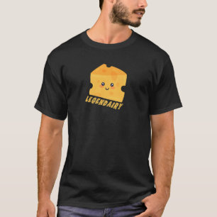 Cheese Dairy legendairy legendary cheese 3 T-Shirt