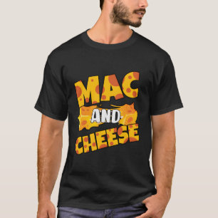 Cheese Day Celebration Cheeze Love Mac Cheese T-Shirt