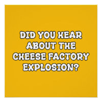 Cheese Factory Explosion Dad Joke Typography