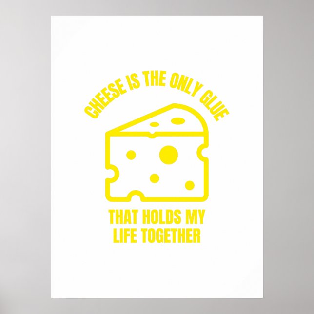 Cheese glue funny cheese pun jokes poster (Front)
