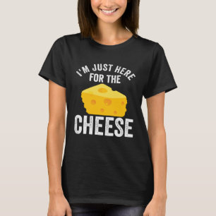 Cheese  I wonder If Cheese Thinks About Me Too  1 T-Shirt