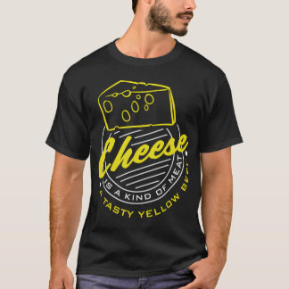 Cheese is a kind of Meat a Tasty Yellow Beef T-Shirt