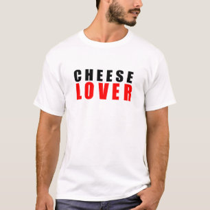 Cheese lover, I love cheese T-Shirt