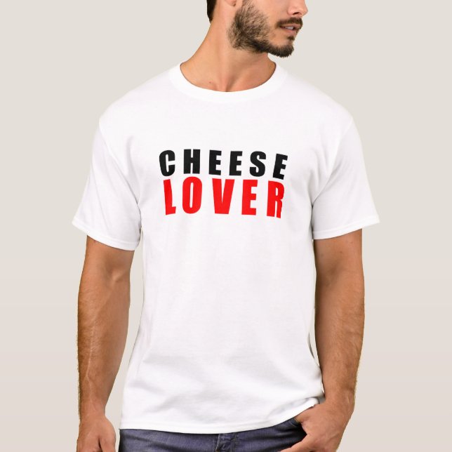 Cheese lover, I love cheese T-Shirt (Front)