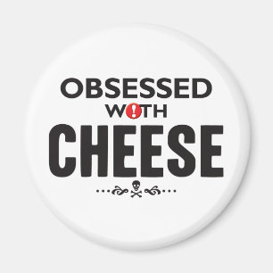 Cheese Obsessed Magnet