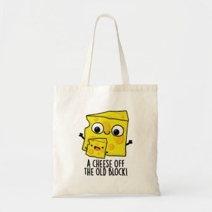 Cheese Off The Old Block Funny Food Pun  Tote Bag