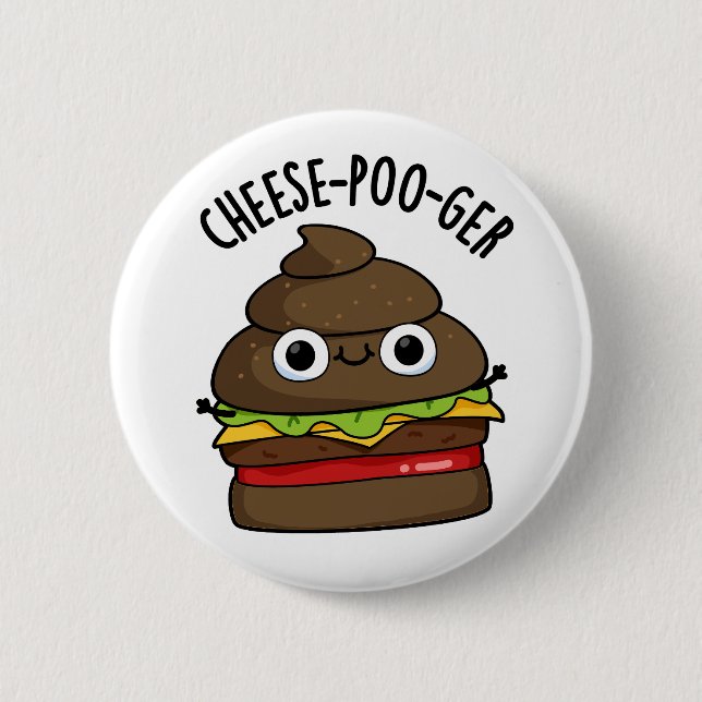 Cheese-poo-ger Funny Poop Pun  6 Cm Round Badge (Front)