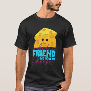 Cheese Pun Best Friend Bff Couple Costume T-Shirt