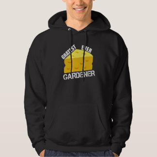 Cheese Pun Gratest Ever Gardener Fun Saying Garden Hoodie