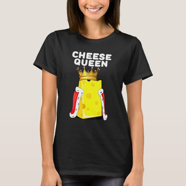 Cheese Queen Womens Cheese  Cheese T-Shirt (Front)