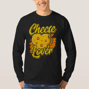 Cheese  Sayings Love Cute T-Shirt