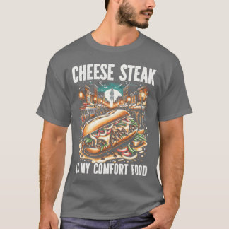 Cheese Steak Food Lover American Sandwhich Foodie  T-Shirt