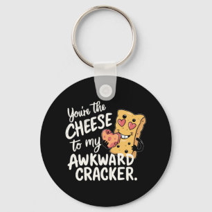 Cheese to My Awkward Funny and Cute Valentine Key Ring