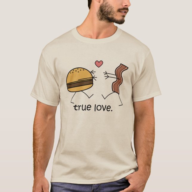 Cheeseburger and Bacon "True Love" Shirt (Light) (Front)