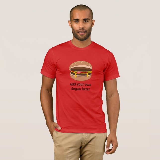 Cheeseburger in Bun: Customisable Slogan T-Shirt (Front Full)