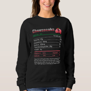 Cheesecake Nutrition Facts Christmas Thanksgiving Sweatshirt