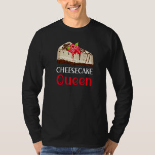 Cheesecake Queen  Cheesecake Pun Jokes T-Shirt