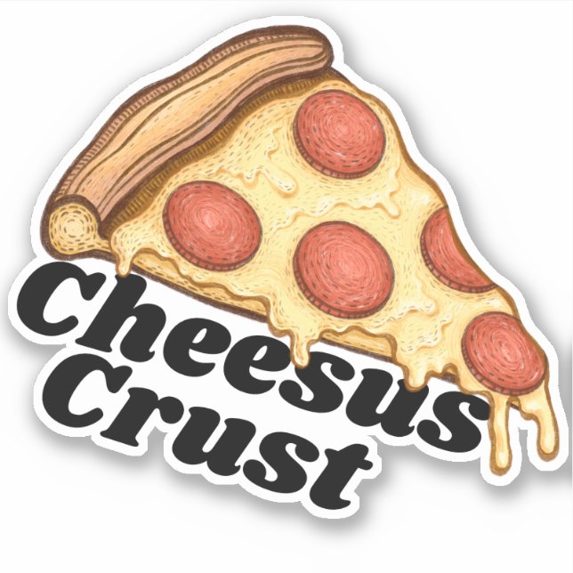 Cheesus Crust| Funny Cheesy Pepperoni Pizza (Front)