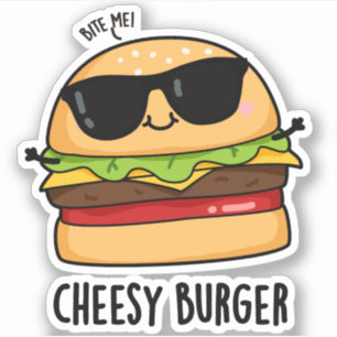 Cheesy Burger Funny Food Puns