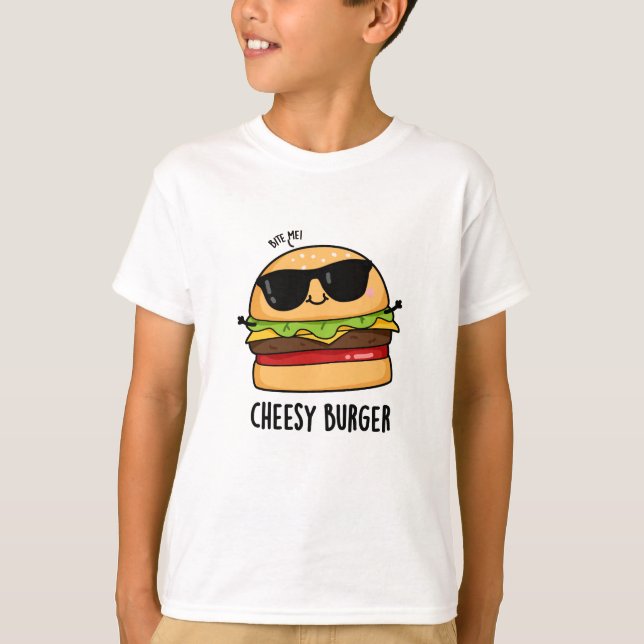 Cheesy Burger Funny Food Puns  T-Shirt (Front)