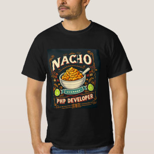 Cheesy Code Humour – Nacho Average PHP Developer T-Shirt