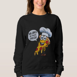 Cheesy Dad Joke Slice of Pizza Dad Joke Pizza Love Sweatshirt