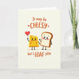 Cheesy Loaf Love Pun Card