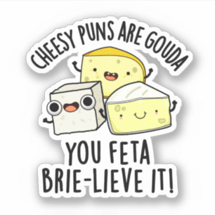 Cheesy Puns Are Gouda You Feta Brie-lieve It Trio