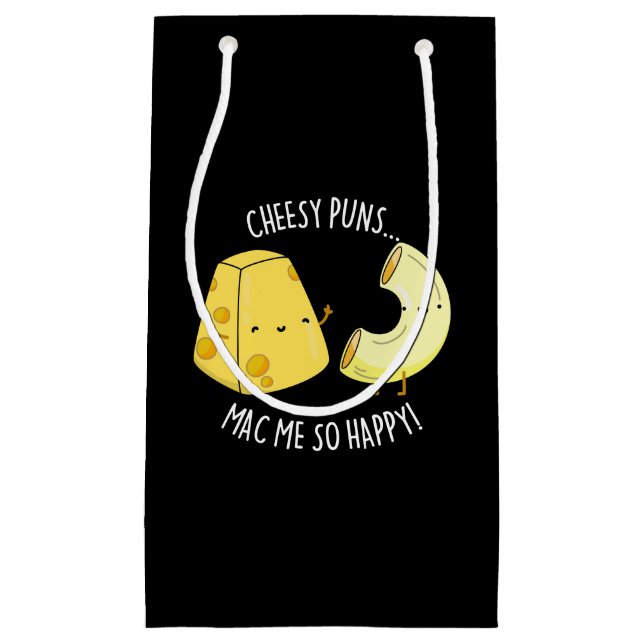 Cheesy Puns Mac Me So Happy Funny Food Pun Dark BG Small Gift Bag (Front)