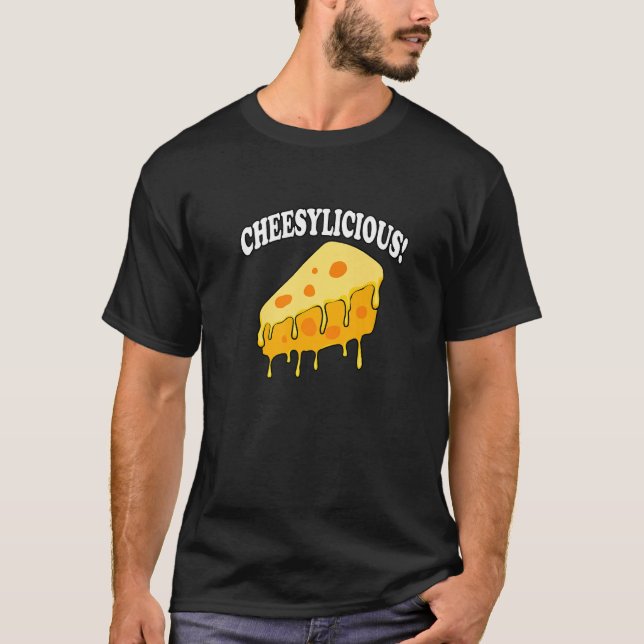 Cheesylicious Cheesemaking Organic Food Cheese Dai T-Shirt (Front)