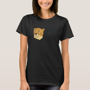 Cheetah Always Be Yourself Unless You Can Be A Che T-Shirt