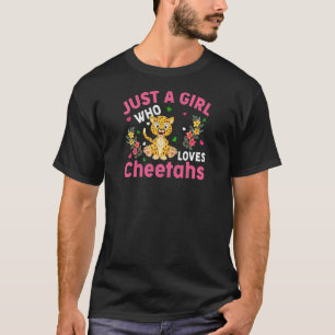 Cheetah Animal Just A Girl Who Loves Cheetahs T-Shirt