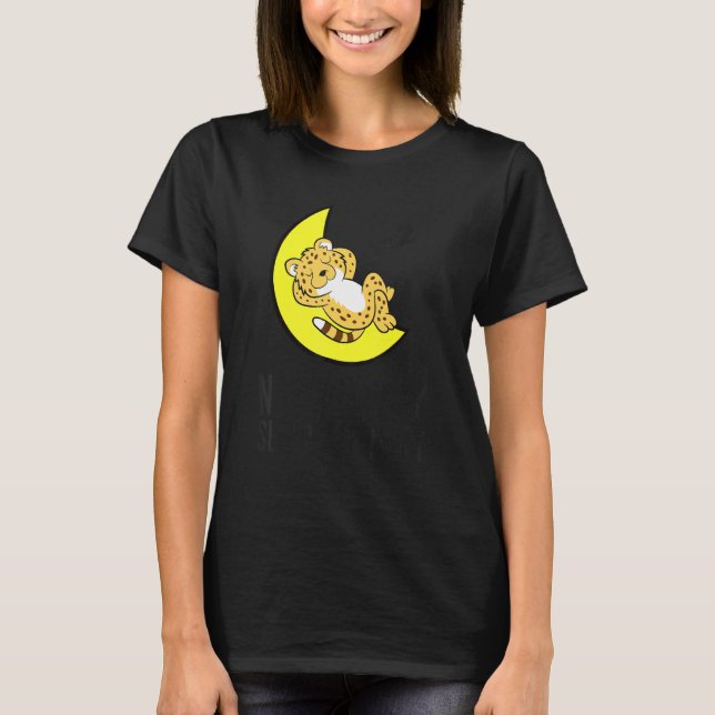 Cheetah Tired Nap All Day Sleep All Night Cute Che T-Shirt (Front)
