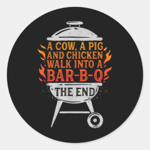 Chef A Cow A Pig And A Chicken Walk Into A Bbq Bar Classic Round Sticker