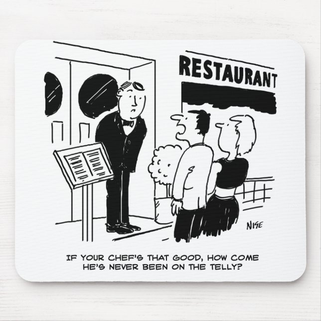 Chef at Restaurant Not Been on Television Cartoon Mouse Pad (Front)