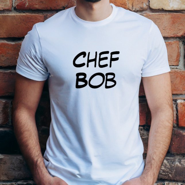 Chef Bob (Your Name) Shirt (Creator Uploaded)