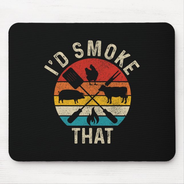 Chef Butcher Bbq I'd Smoke That Funny Father's Day Mouse Pad (Front)