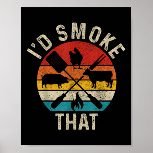 Chef Butcher Bbq Id Smoke That Funny Fathers Day V Poster