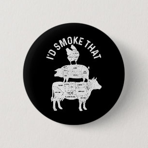Chef Butcher Bbq I'd Smoke That Pork Beef Funny Fa 6 Cm Round Badge